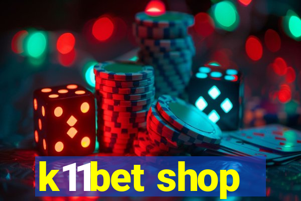 k11bet shop